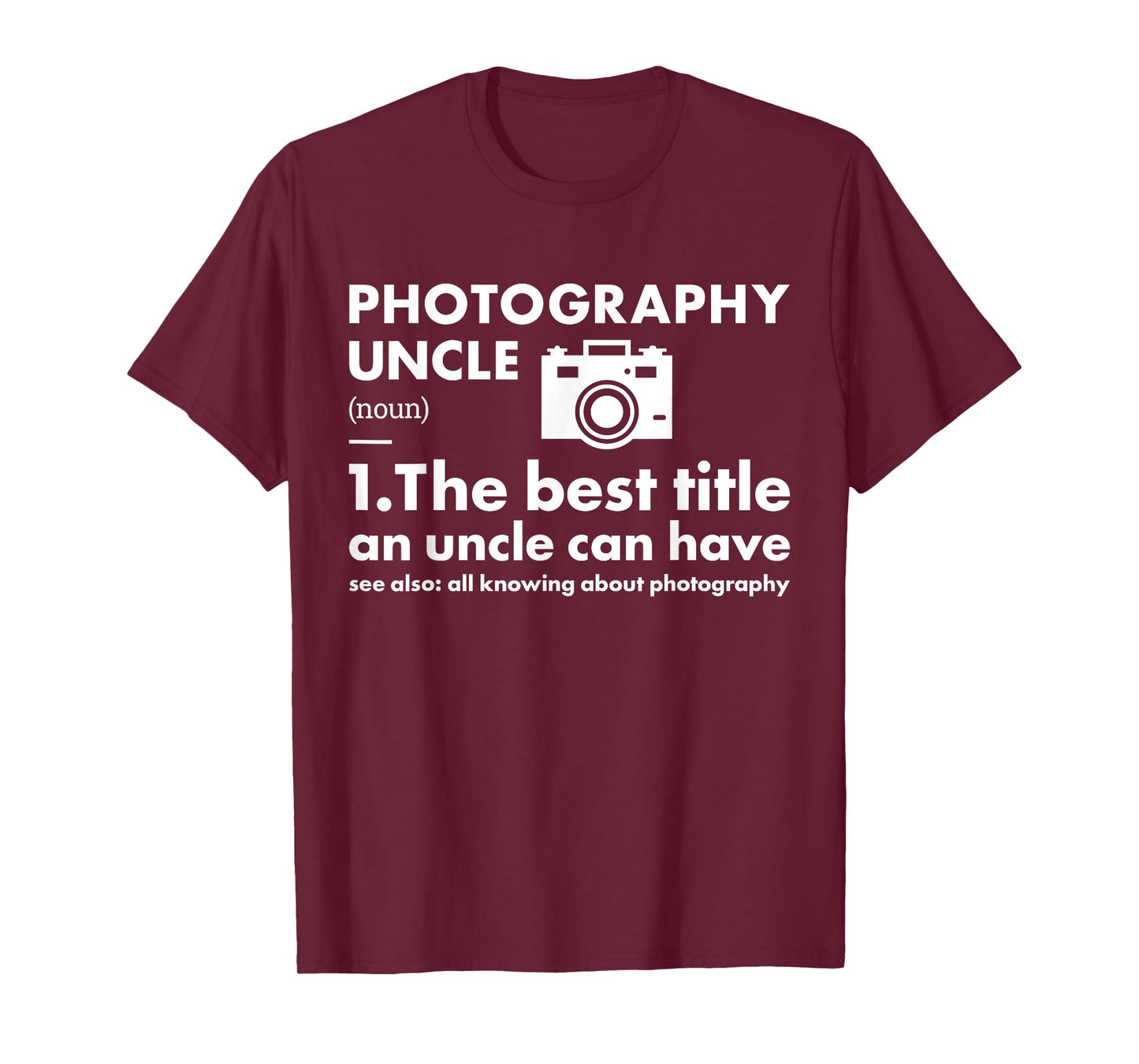 Photographer Uncle Definition Photography T-Shirt
