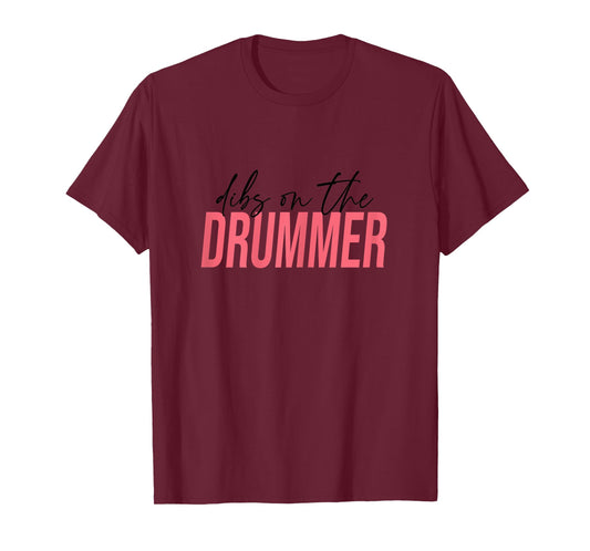 Dibs On The Drummer, Drummer Wife T-Shirt