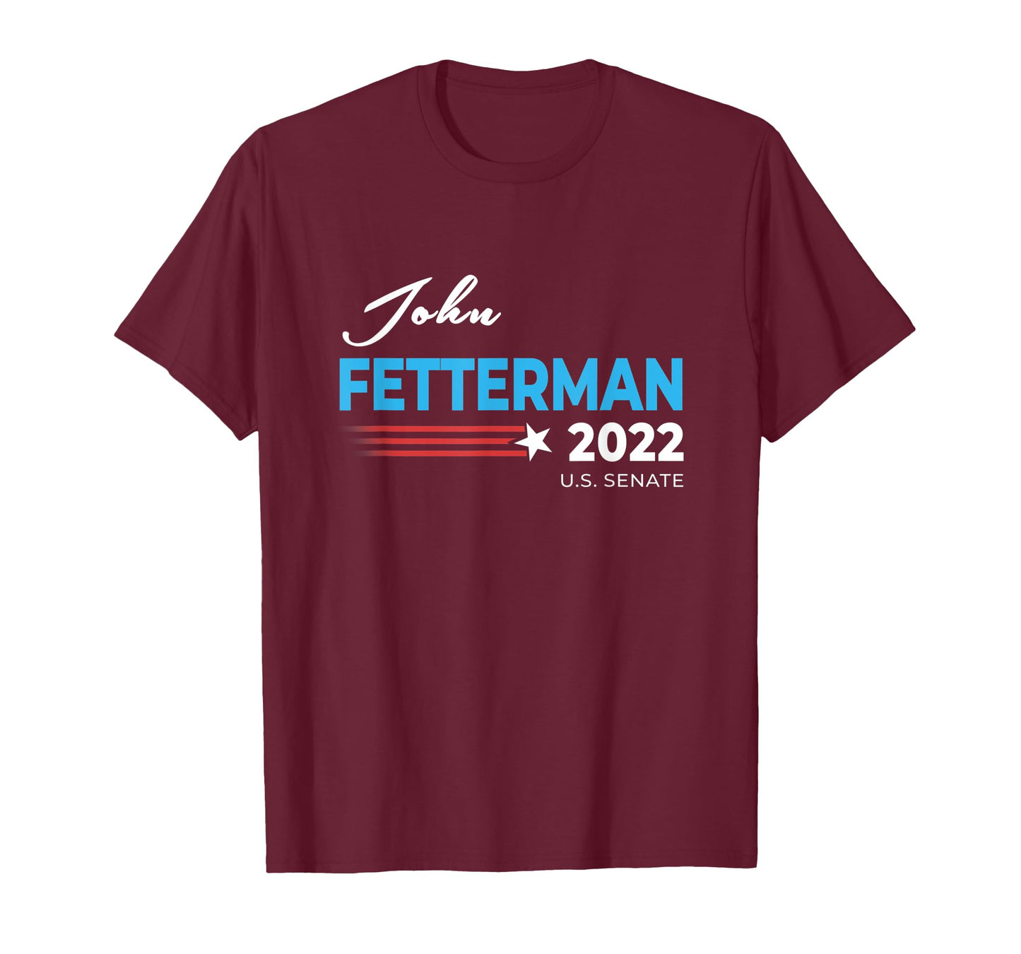 John Fetterman 2022 For US Senate Pennsylvania Democrat Sen T-Shirt