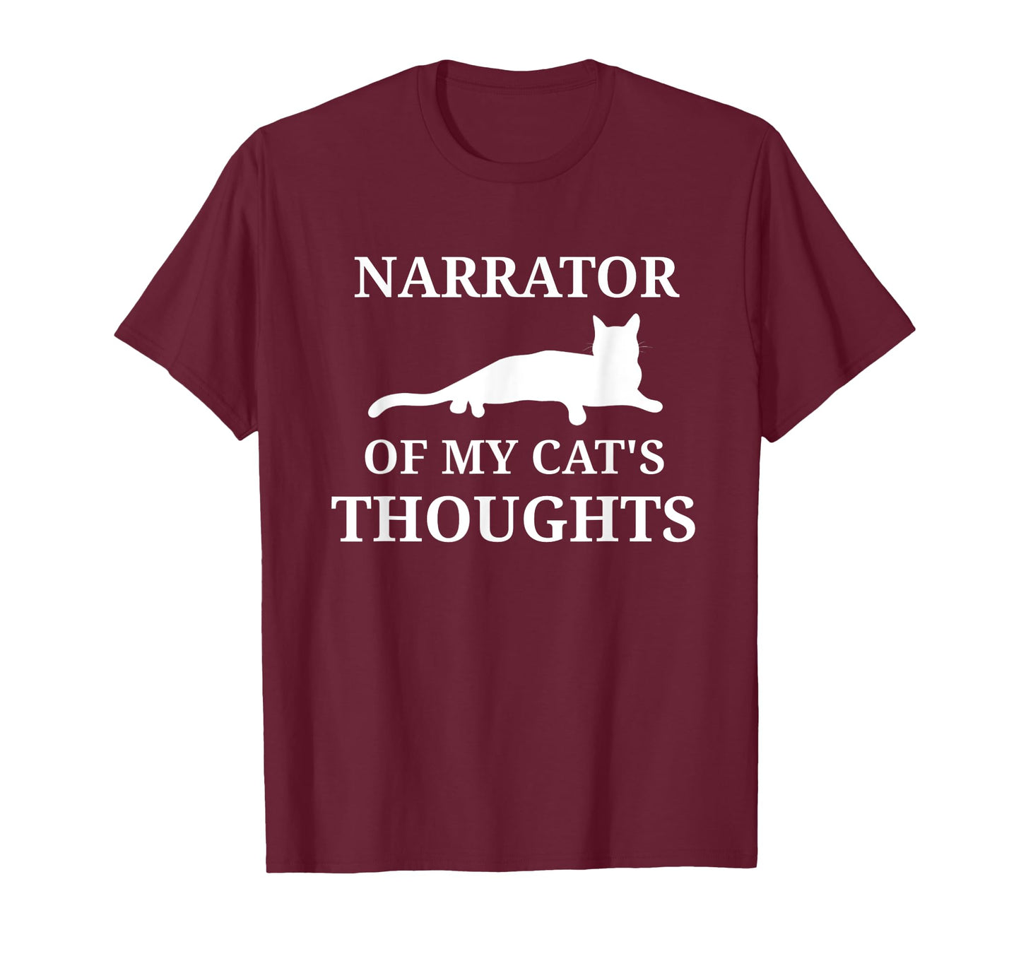 Funny Cat Owners Narrate Cat Thoughts Narrator Cat Lovers T-Shirt