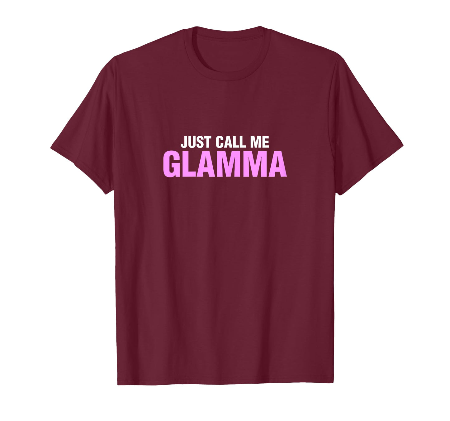 Womens Just Call Me Glamma T-Shirt Funny Grandma Family Shirt