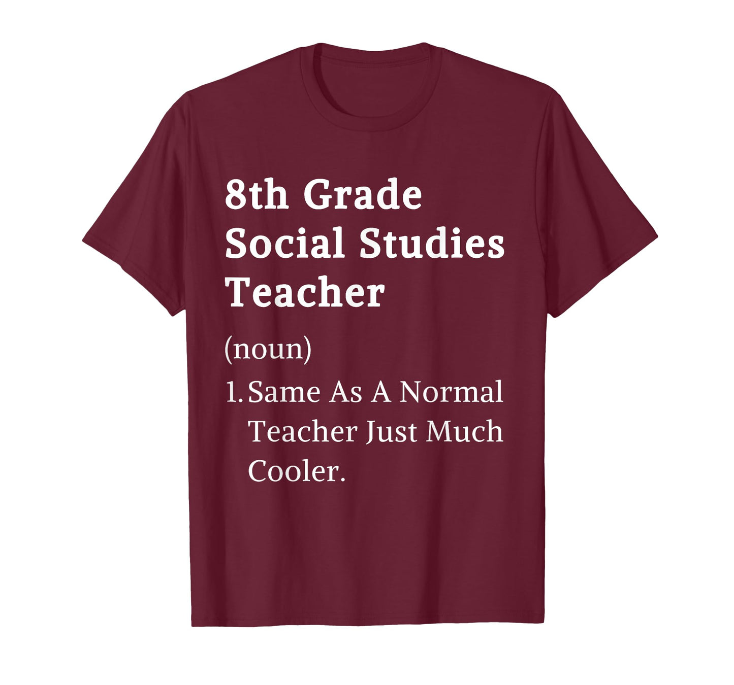 8th Grade Social Studies Teacher Funny Appreciation Men Women Kids T-Shirt