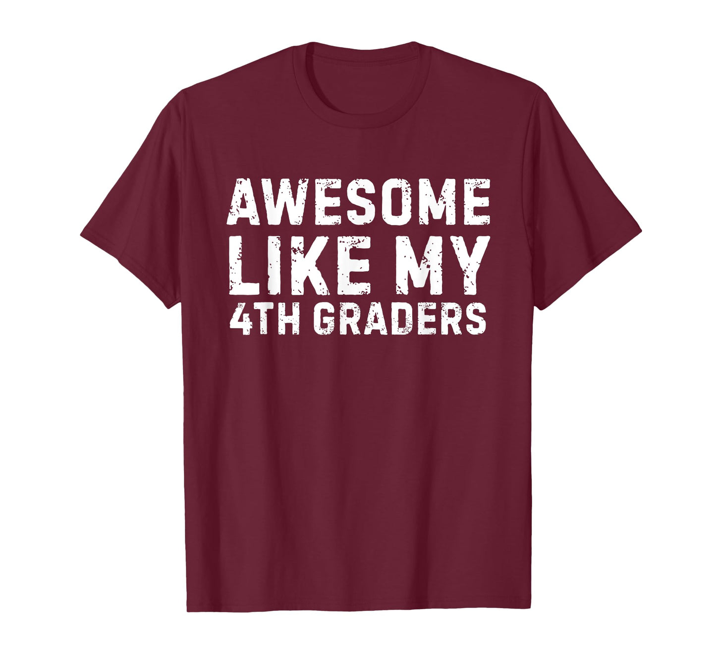 Awesome Like My 4th Grader Fourth Grade Teacher T-Shirt