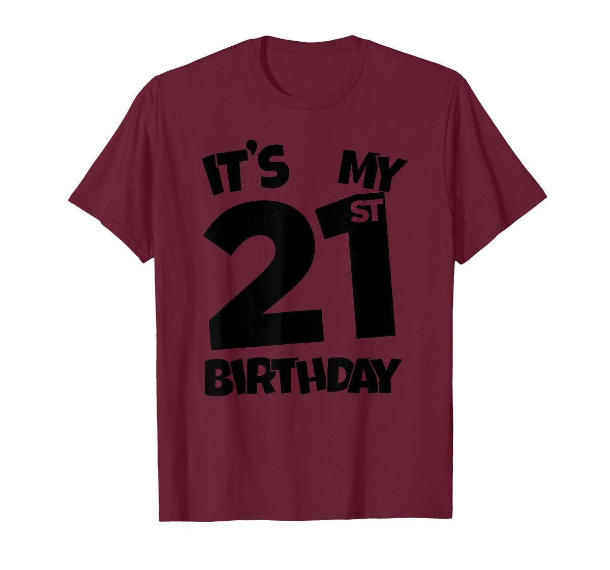 It's My 21st Birthday 21 Years Old Happy Twenty-First B-day T-Shirt