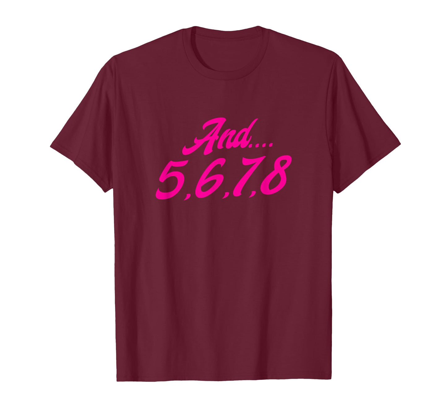 and 5678 Dance Music Teacher Dance Instructor Dancing T-Shirt