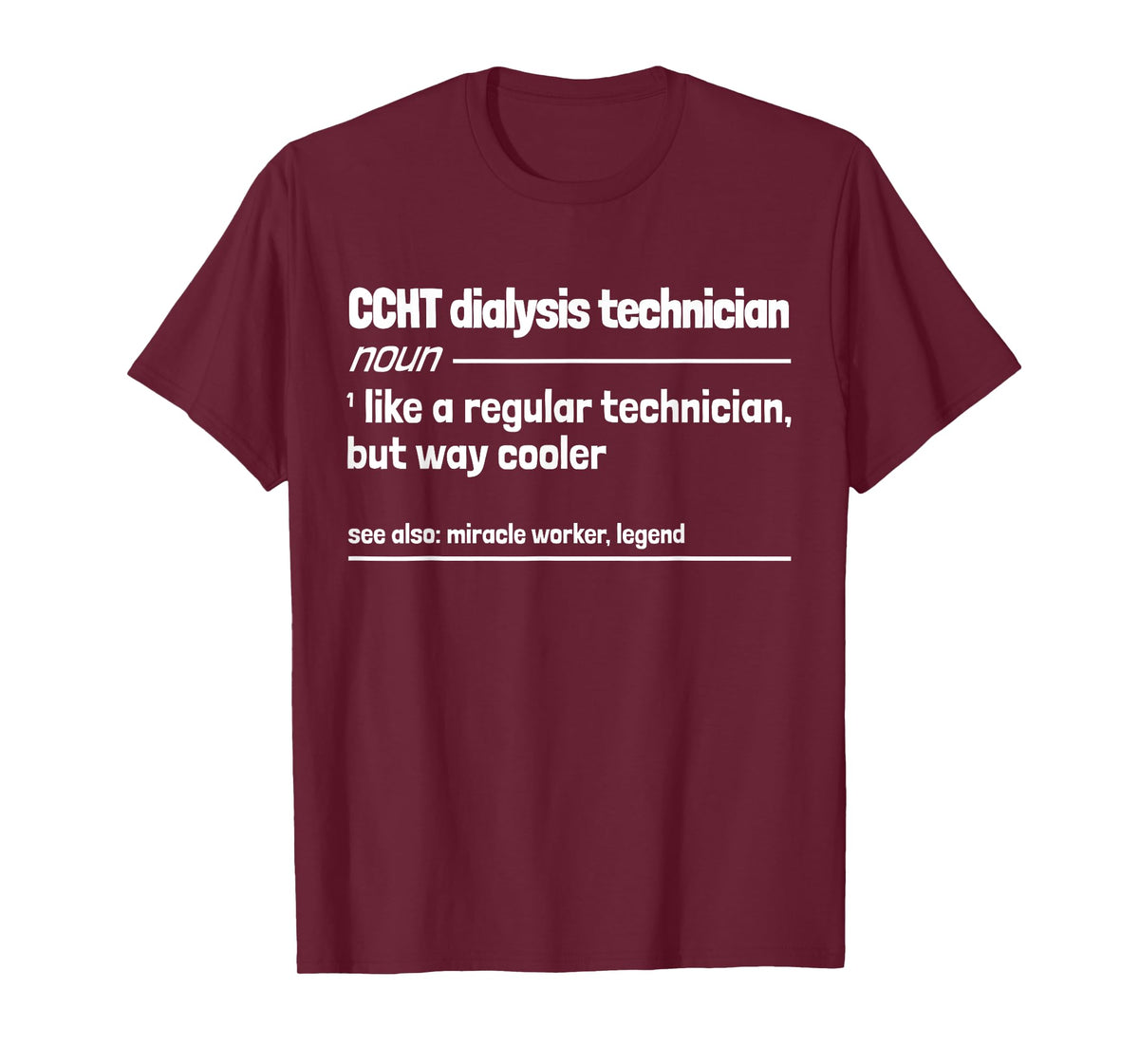 CCHT Dialysis Technician But Cooler Funny Technician T-Shirt