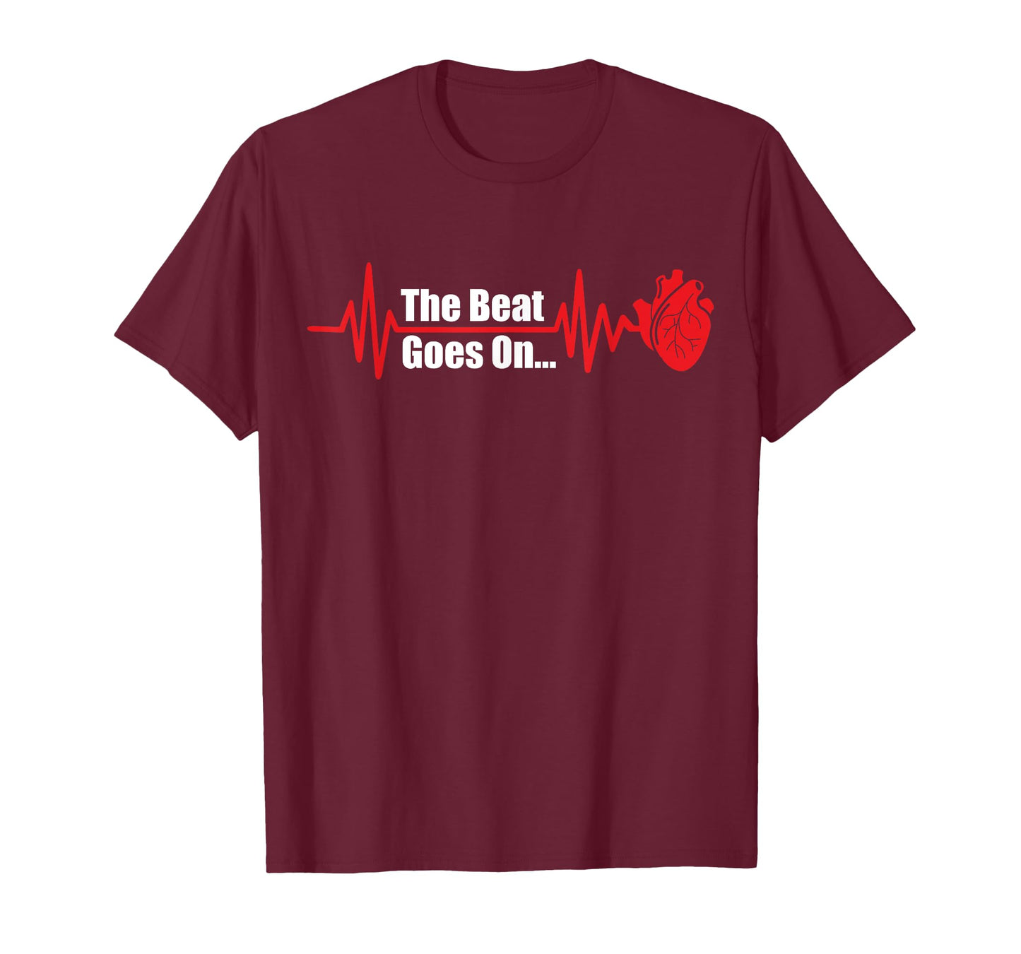 The Heart Beat Goes On Open Bypass Surgery Heart Attack T-Shirt