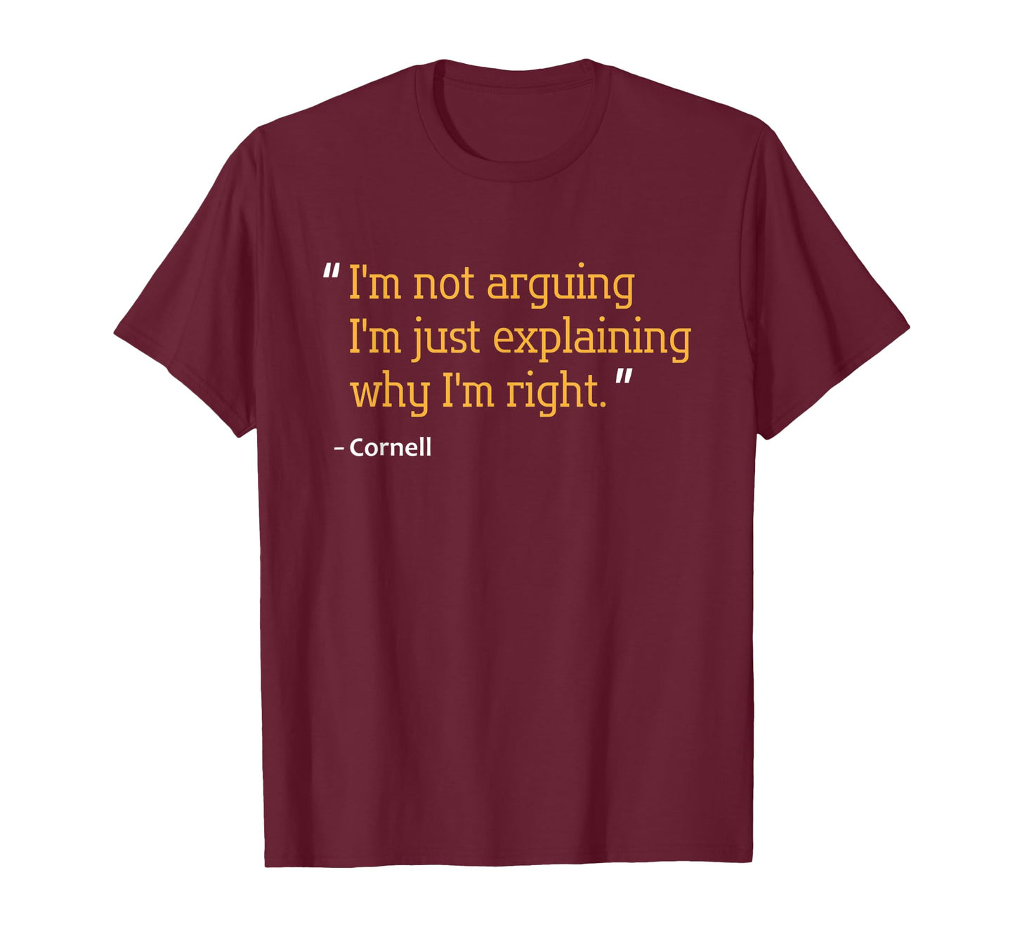 CORNELL Gift Quote Funny Birthday Personalized Name Idea T-Shirt