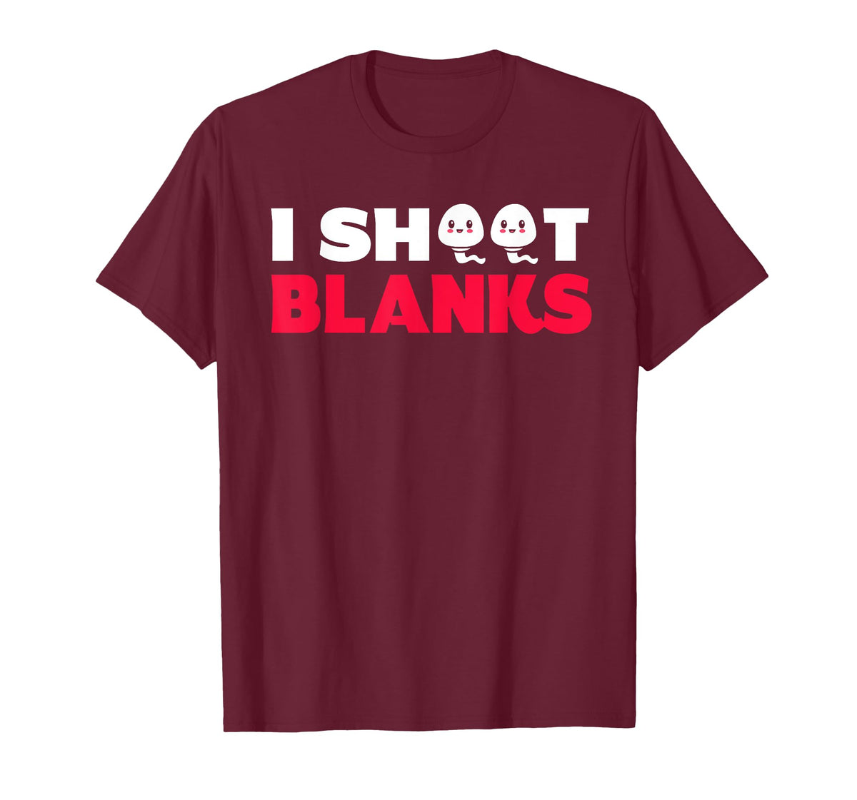 Funny Vasectomy I Shoot Blanks T-Shirt