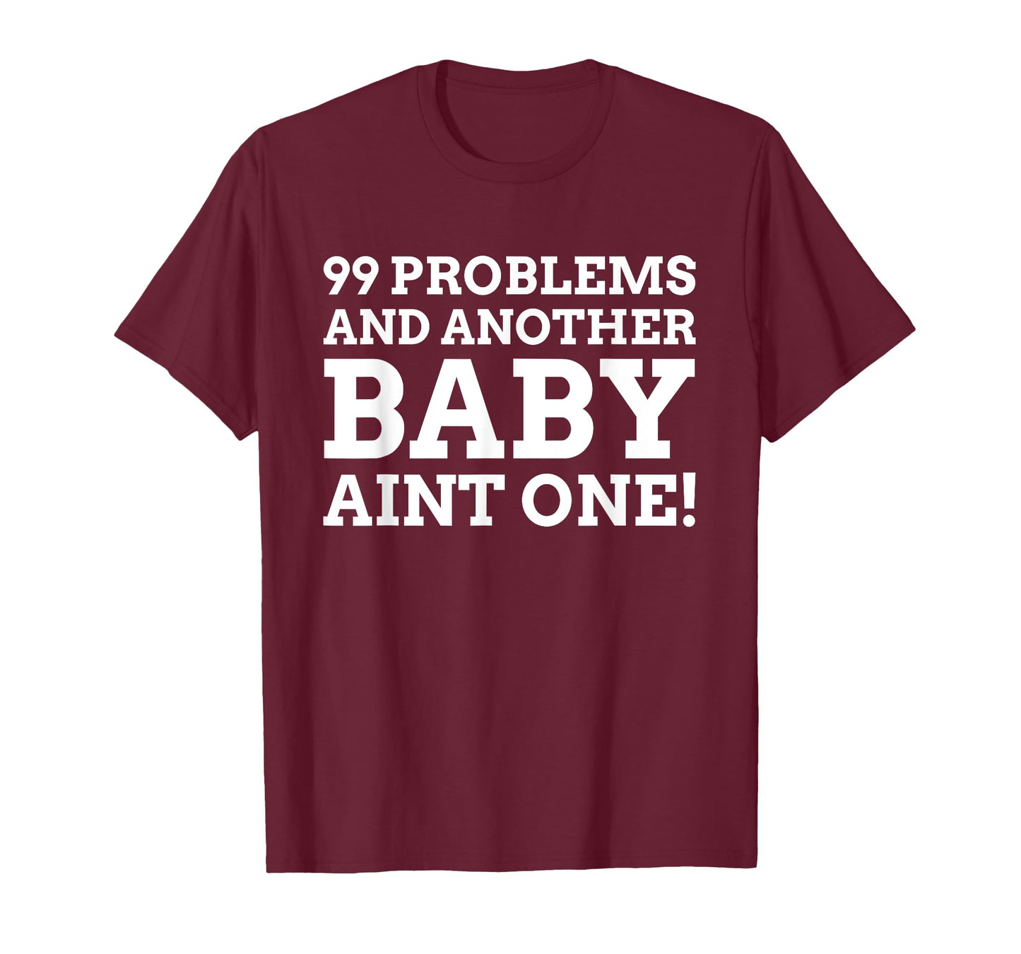 A Baby Ain't One! Funny Vasectomy T-Shirt