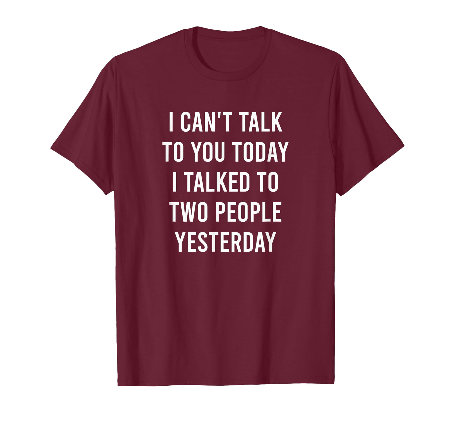 Can't Talk To You Today Introvert Funny Antisocial Quote T-Shirt