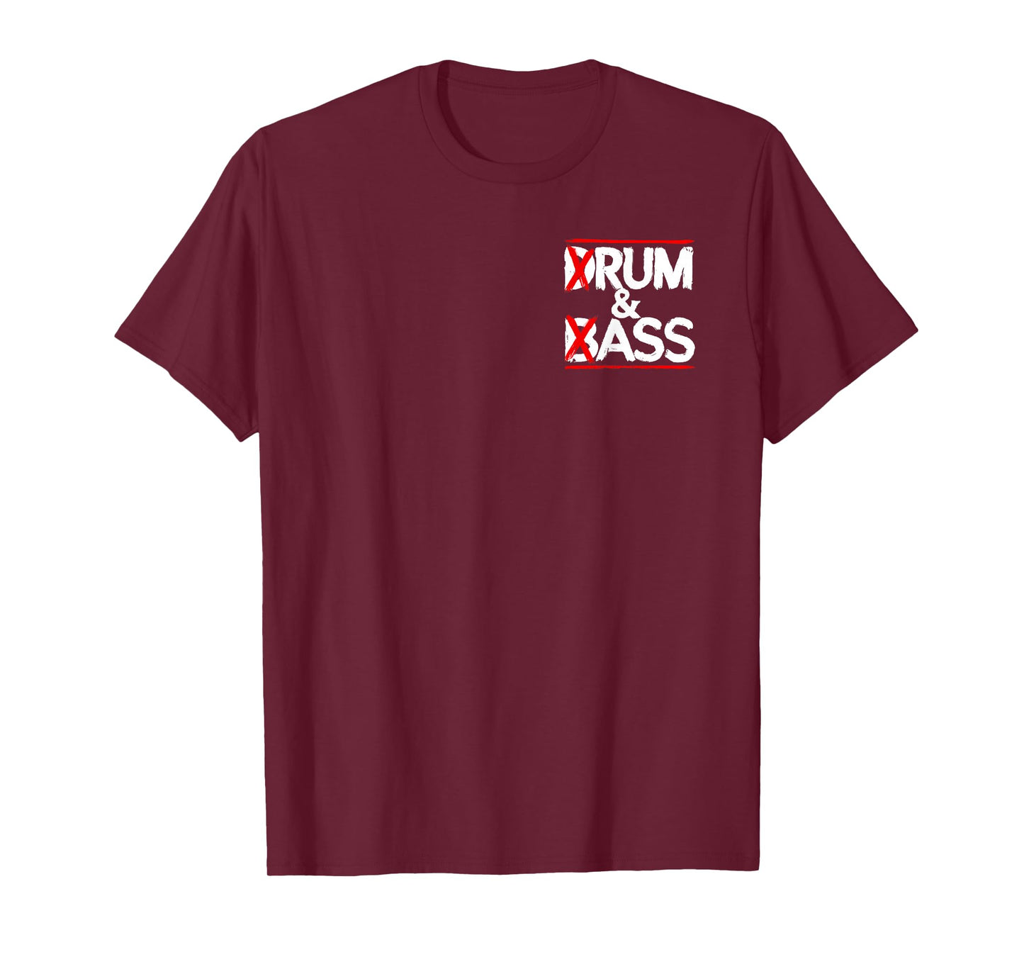 Drum And Bass Rum & Ass T-Shirt