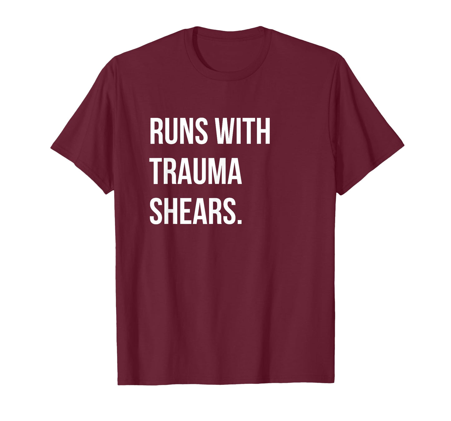 Runs With Trauma Shears Paramedic T Shirt T-Shirt