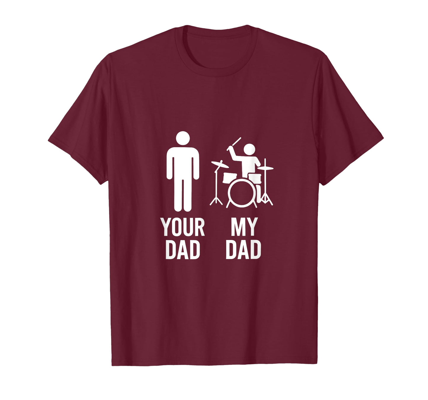 Your Dad My Dad - Drummer Dad Funny Music Musician T-Shirt
