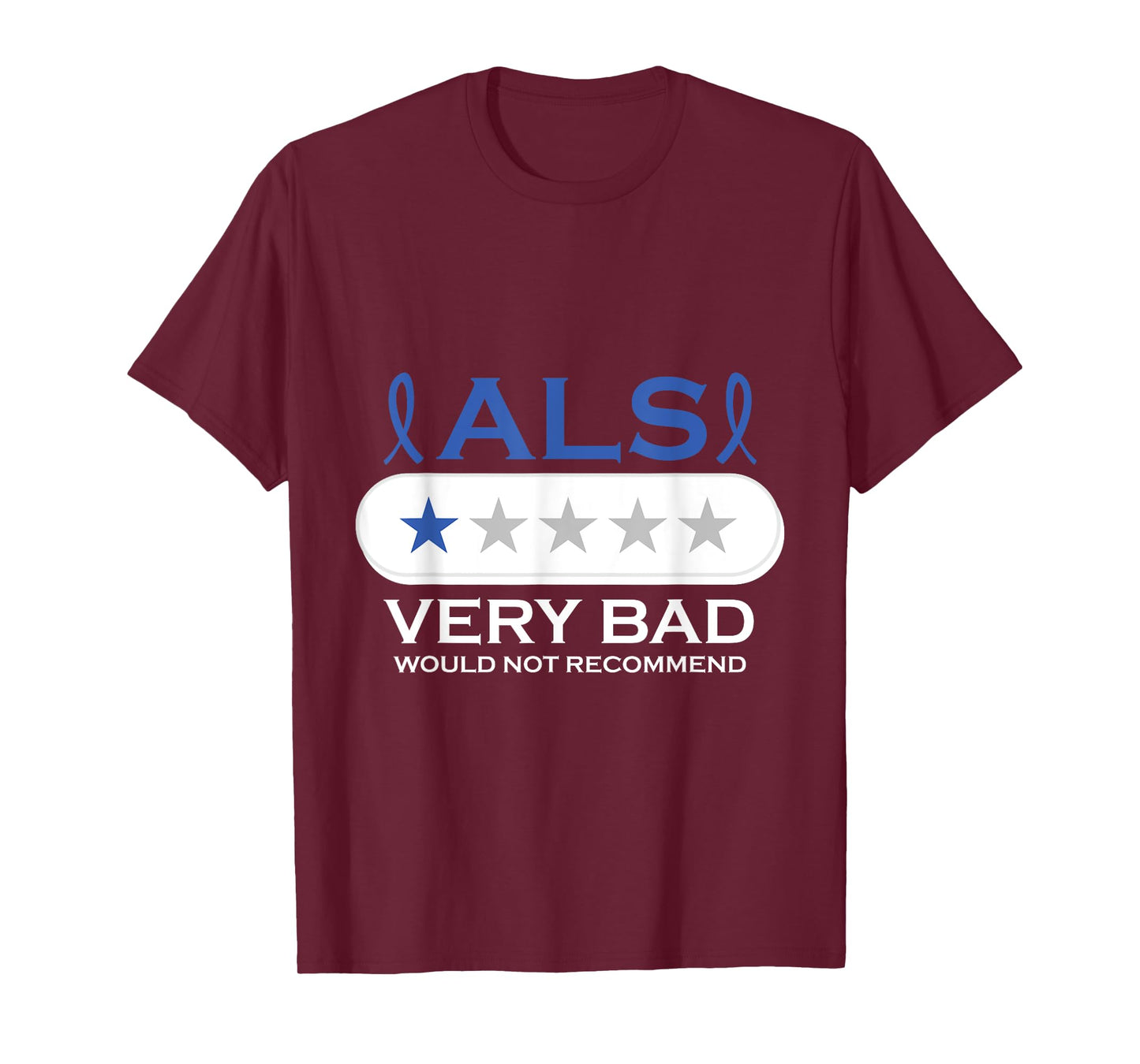 ALS Very Bad Would Not Recommend ALS Awareness Month T-Shirt