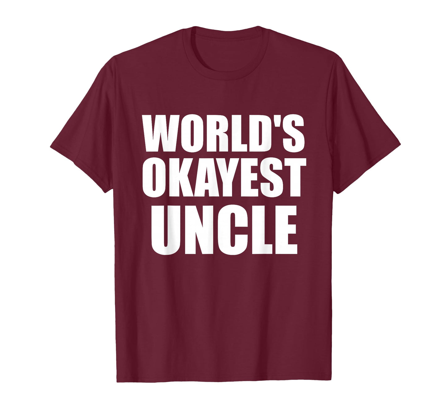 Funny World's Okayest Uncle TShirt For Men - Great Gift T-Shirt