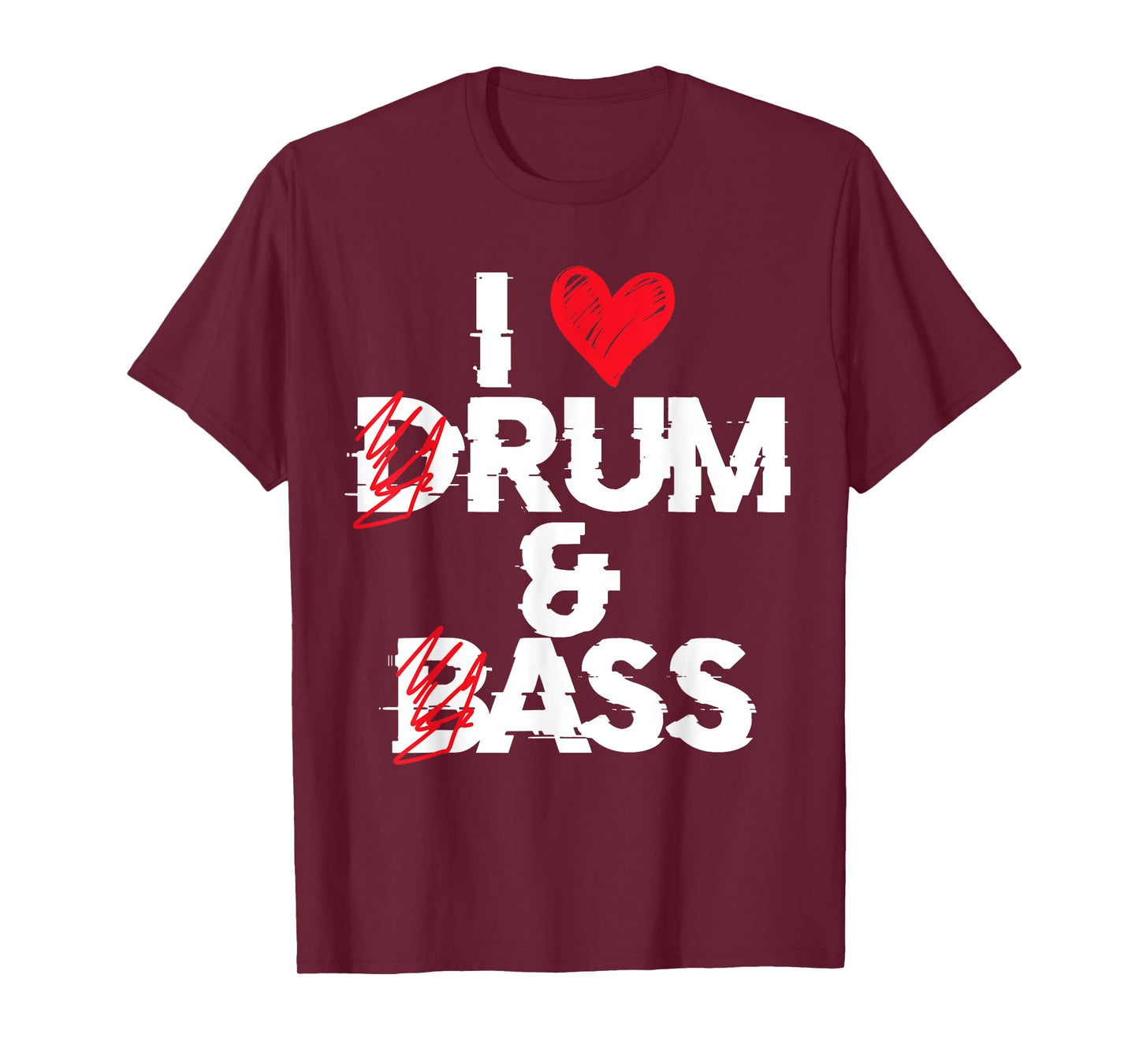 I Love Drum And Bass Rum And Ass Funny Saying T-Shirt