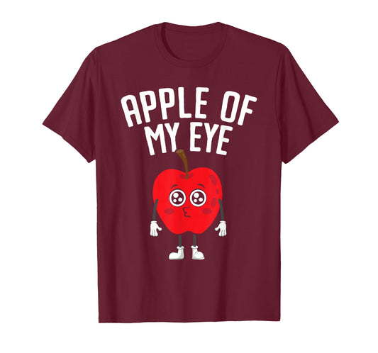 Apple Of My Eye Fruit Lover Apple Picking T-Shirt