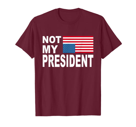 Not My President T-Shirt T-Shirt