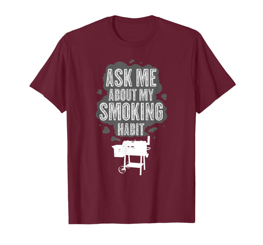 Ask Me About My Smoking Habit T-Shirt
