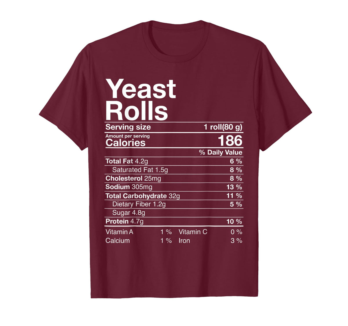 Yeast Rolls Nutrition Facts Christmas Thanksgiving Gift T-Shirt