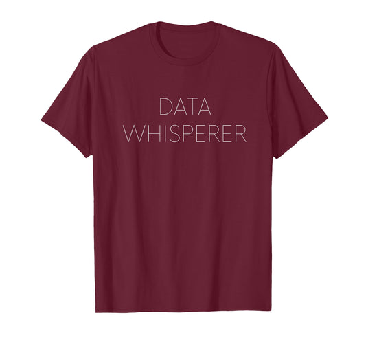 Analytics Talk Data Whisperer t shirt stem shirt thin T-Shirt