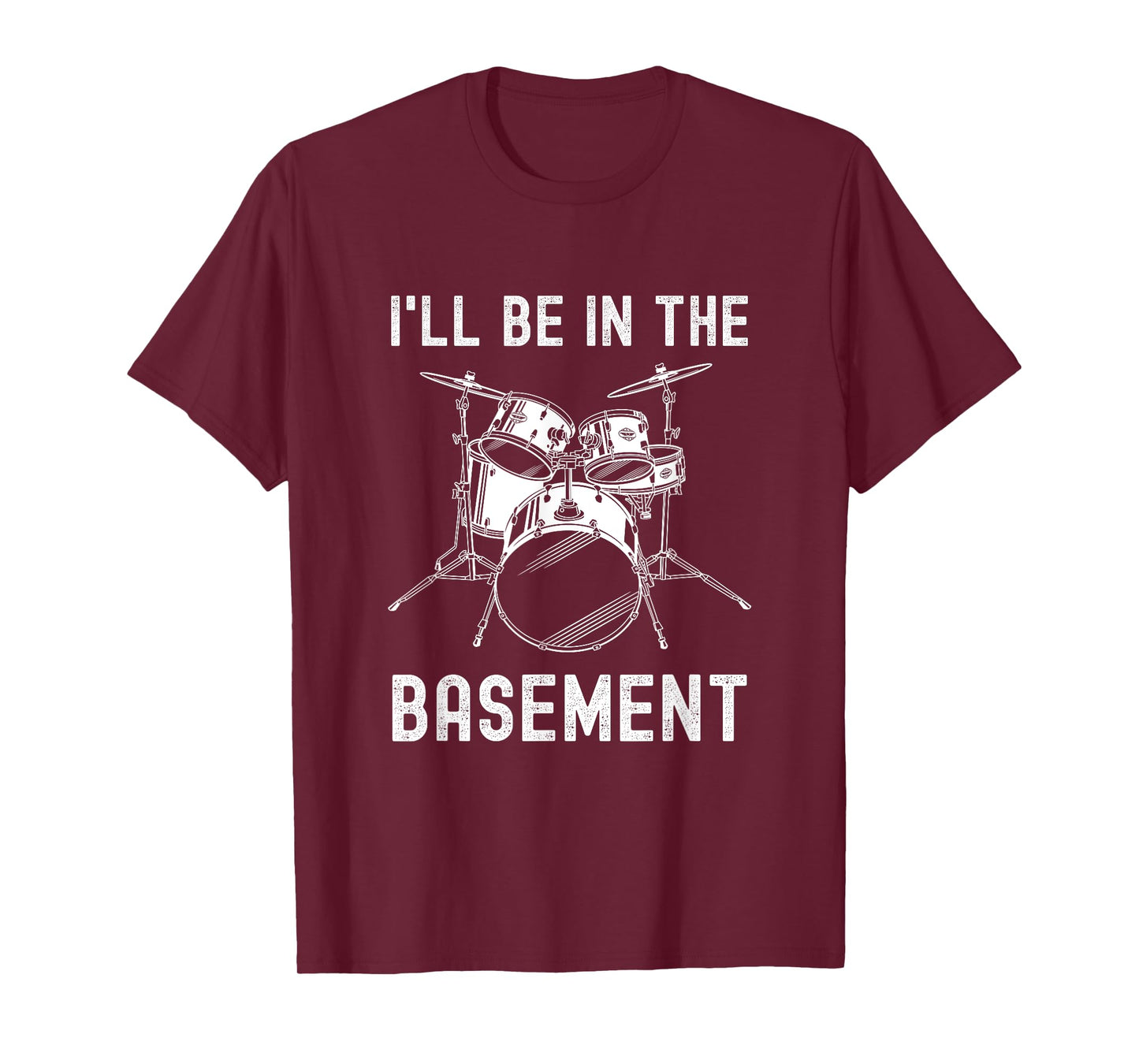 I'll Be In The Basement Drummer Drums Drum Set T-Shirt