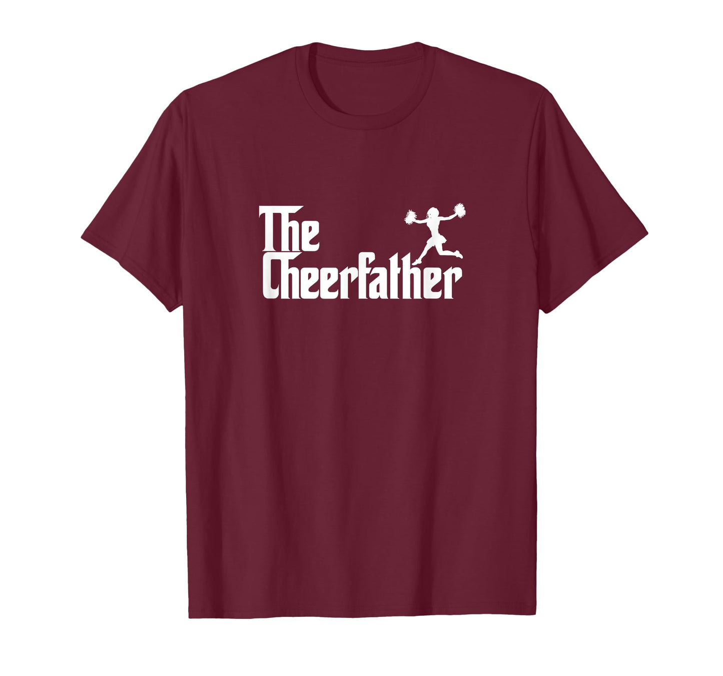 The Cheer Father Funny Cheerleader Father Dad Gift T-Shirt