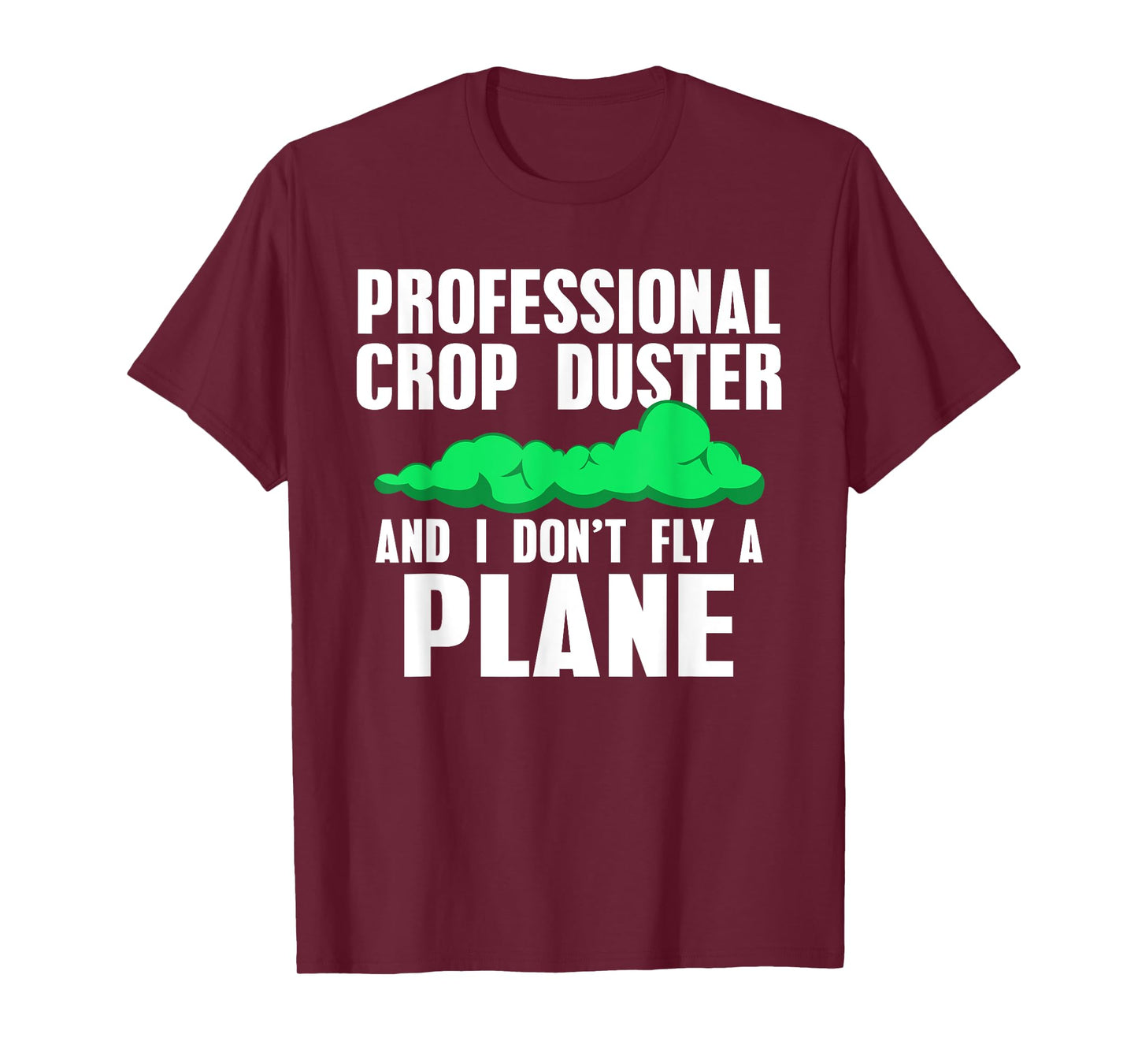 Professional Crop Duster Funny Farting for Guys T-Shirt