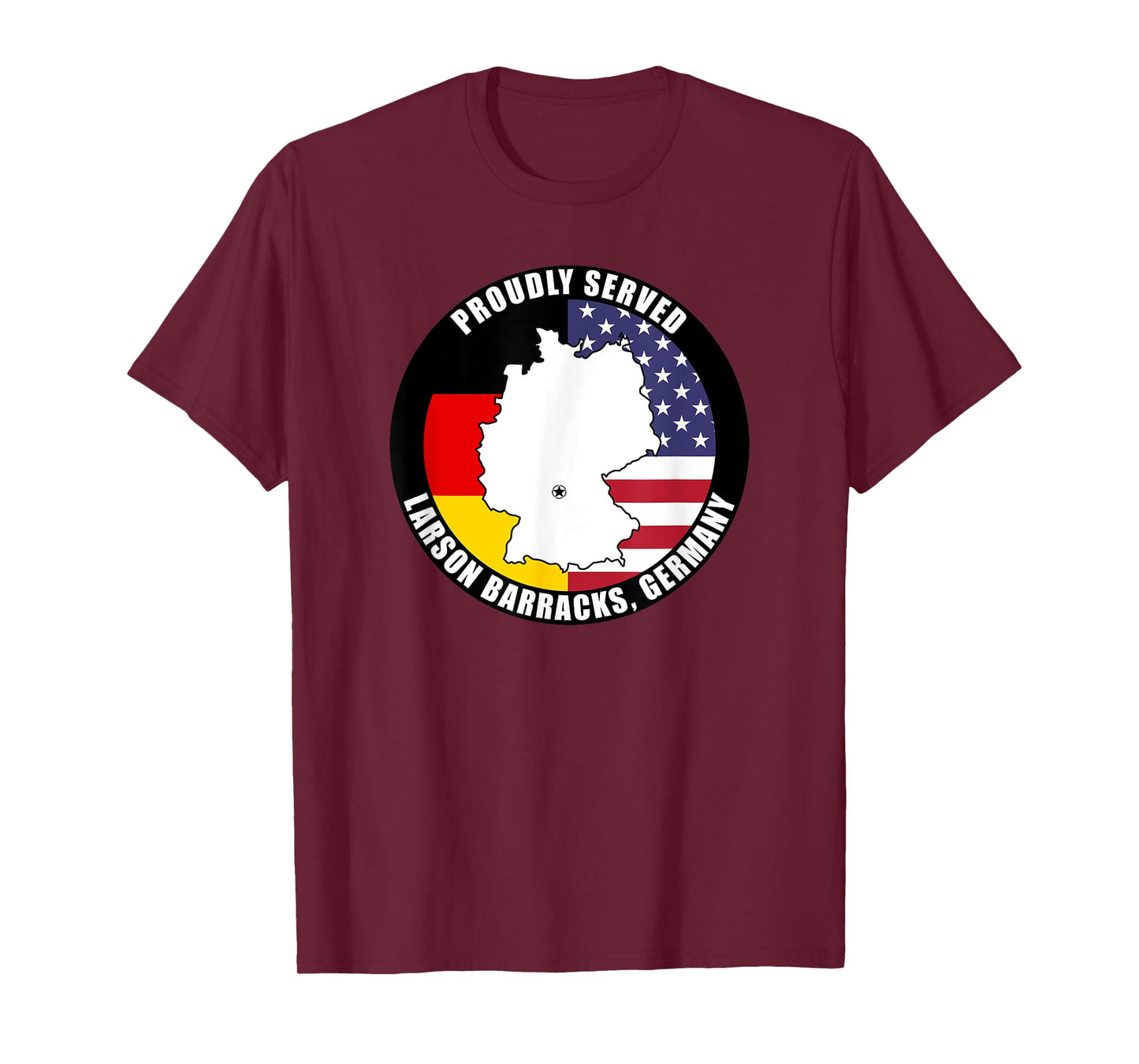 Proudly Served Larson Barracks Germany Military Veteran Army T-Shirt