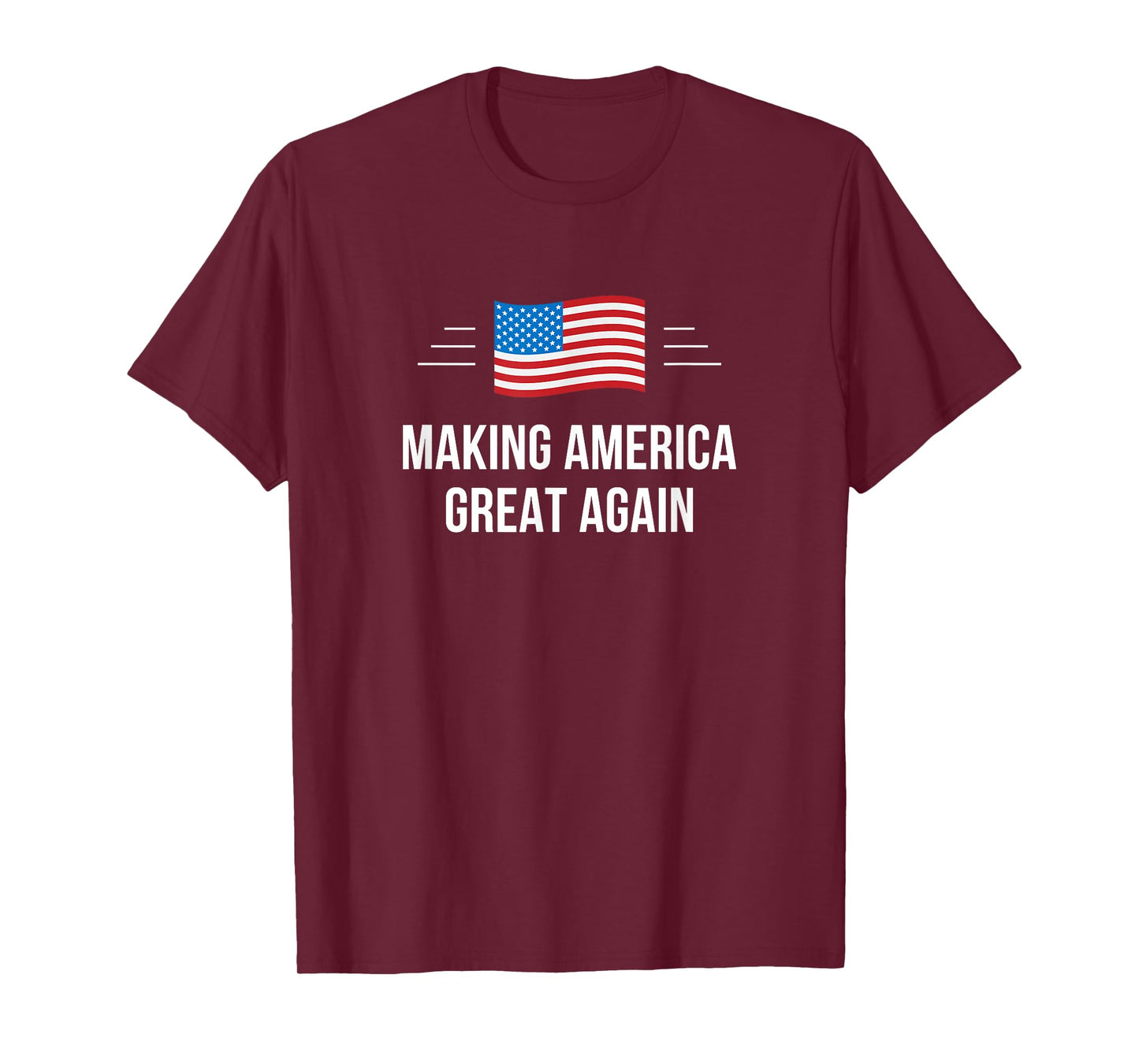Making America Great Again - T-Shirt