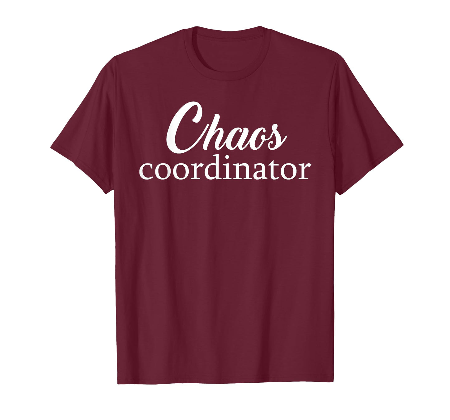 Chaos Coordinator | Teacher, Mom, Dad, Planner, ... T-Shirt