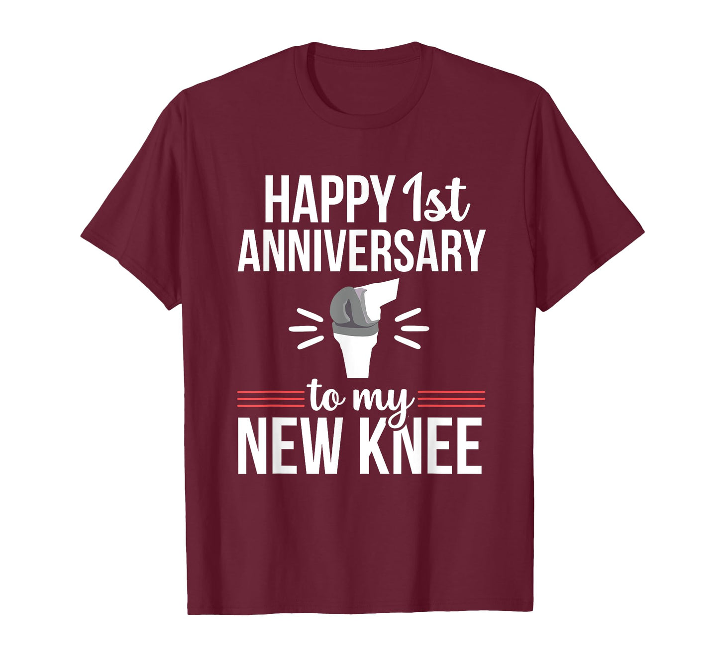 1st Anniversary Knee Replacement Funny Surgery Recovery T-Shirt