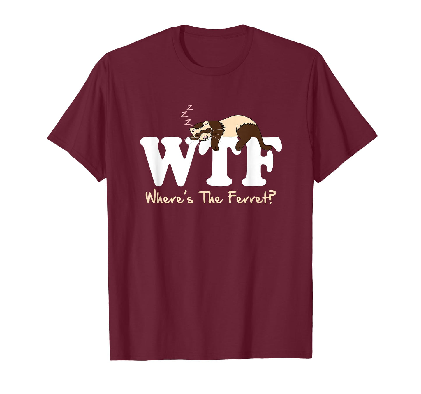 WTF Where's The Ferret Animal T-Shirt