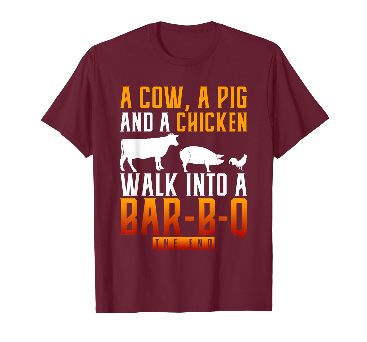 A Cow A Pig And A Chicken Walk Into A Bar BBQ T-Shirt