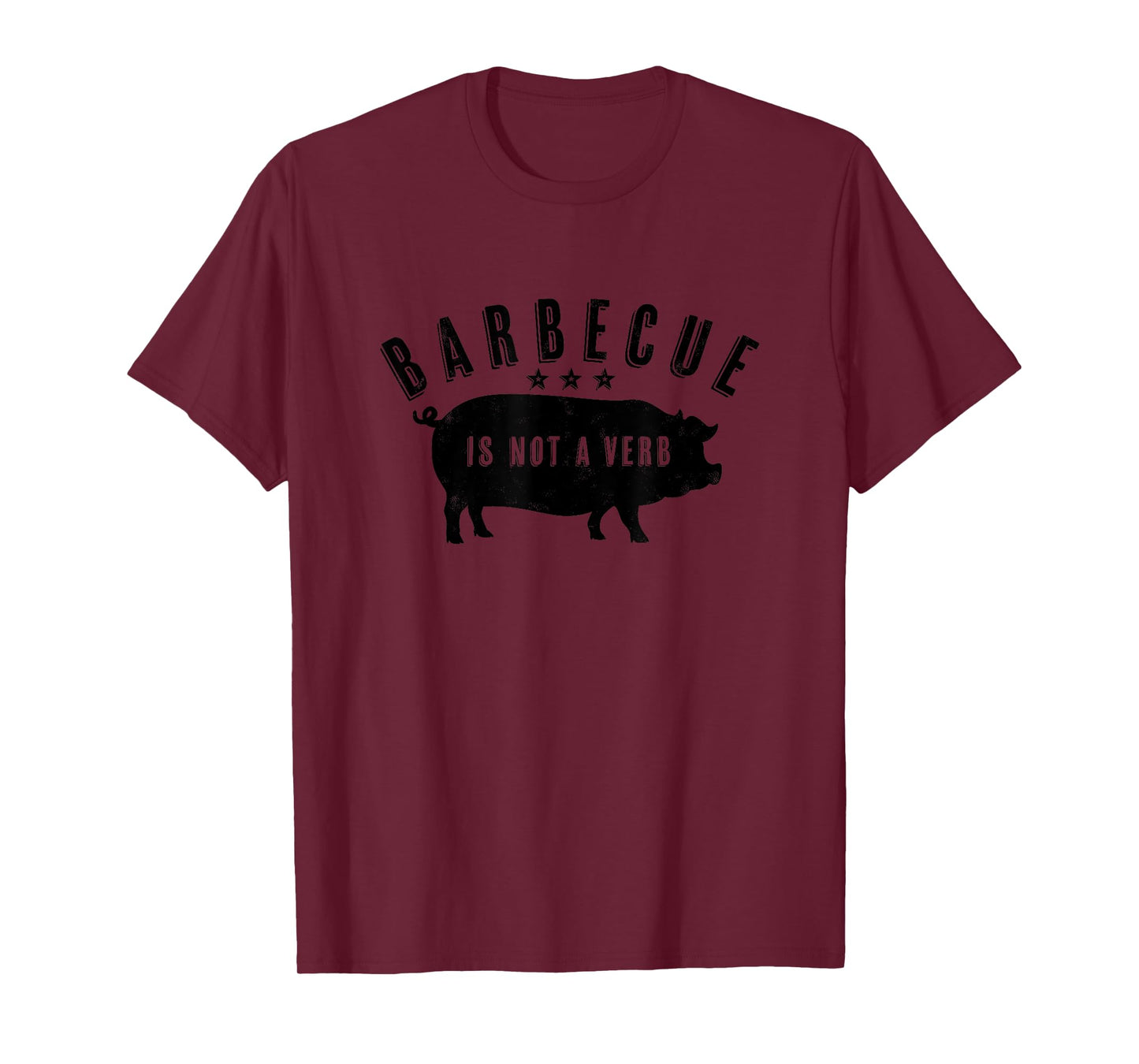 Barbecue Is Not A Verb Funny Southern Food Pork BBQ Pig T-Shirt