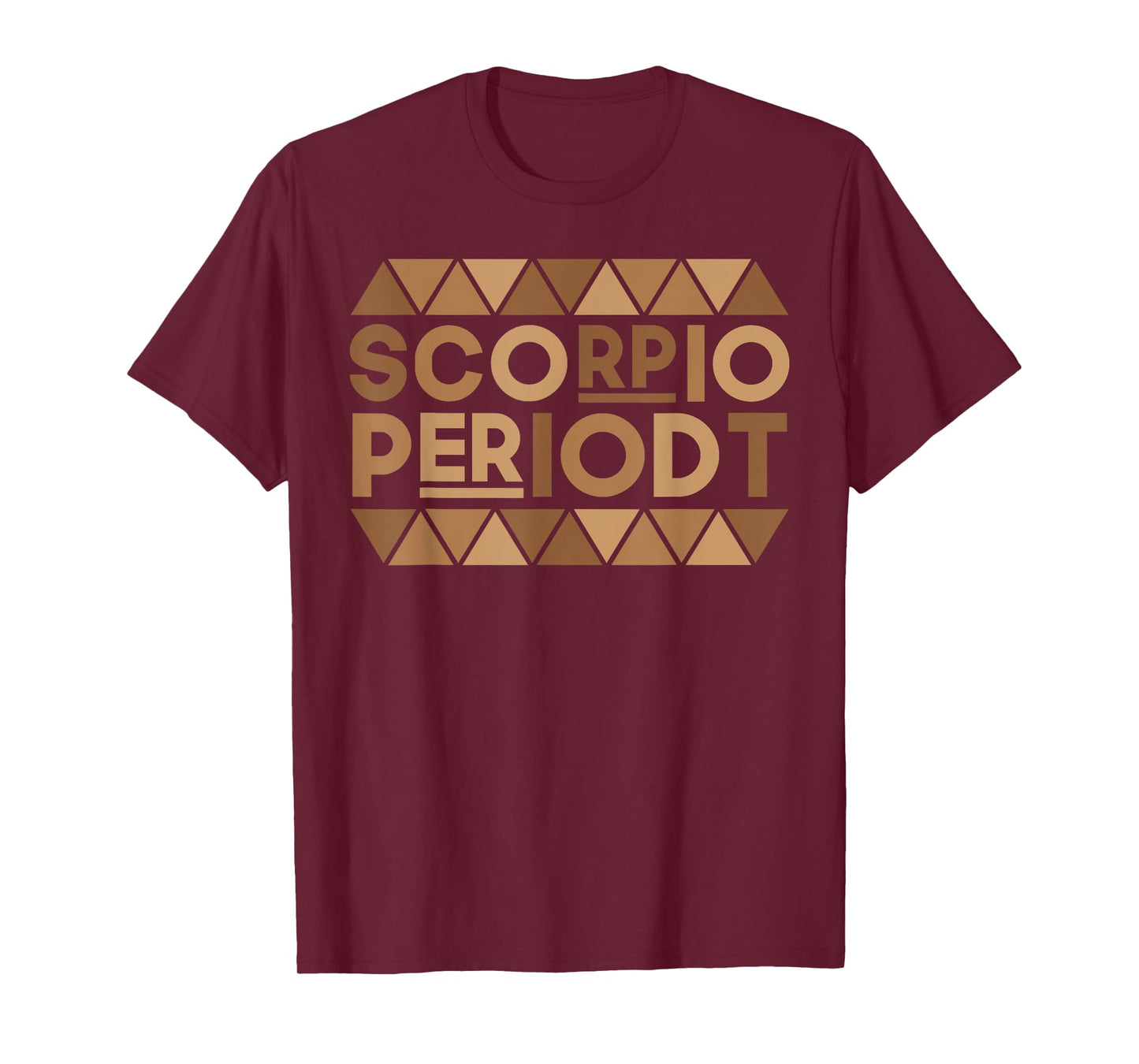 Scorpio Periodt Birthday Gift Zodiac Black Afro Melanin Girl T-Shirt