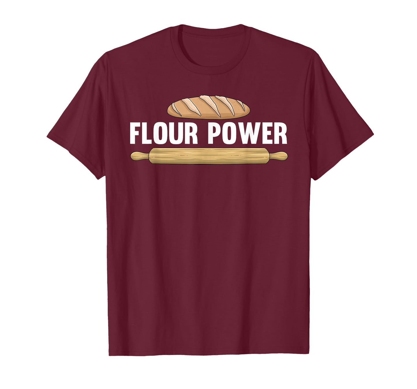 Cool Baking Art For Men Women Flour Power Bread Cookie Baker T-Shirt