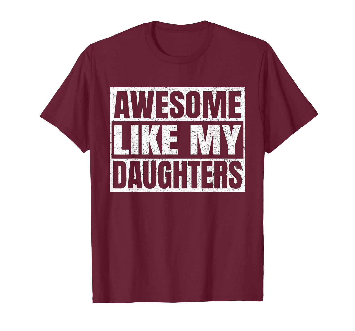 Awesome Like My Daughters Father Day Dad Funny Daddy Vintage T-Shirt