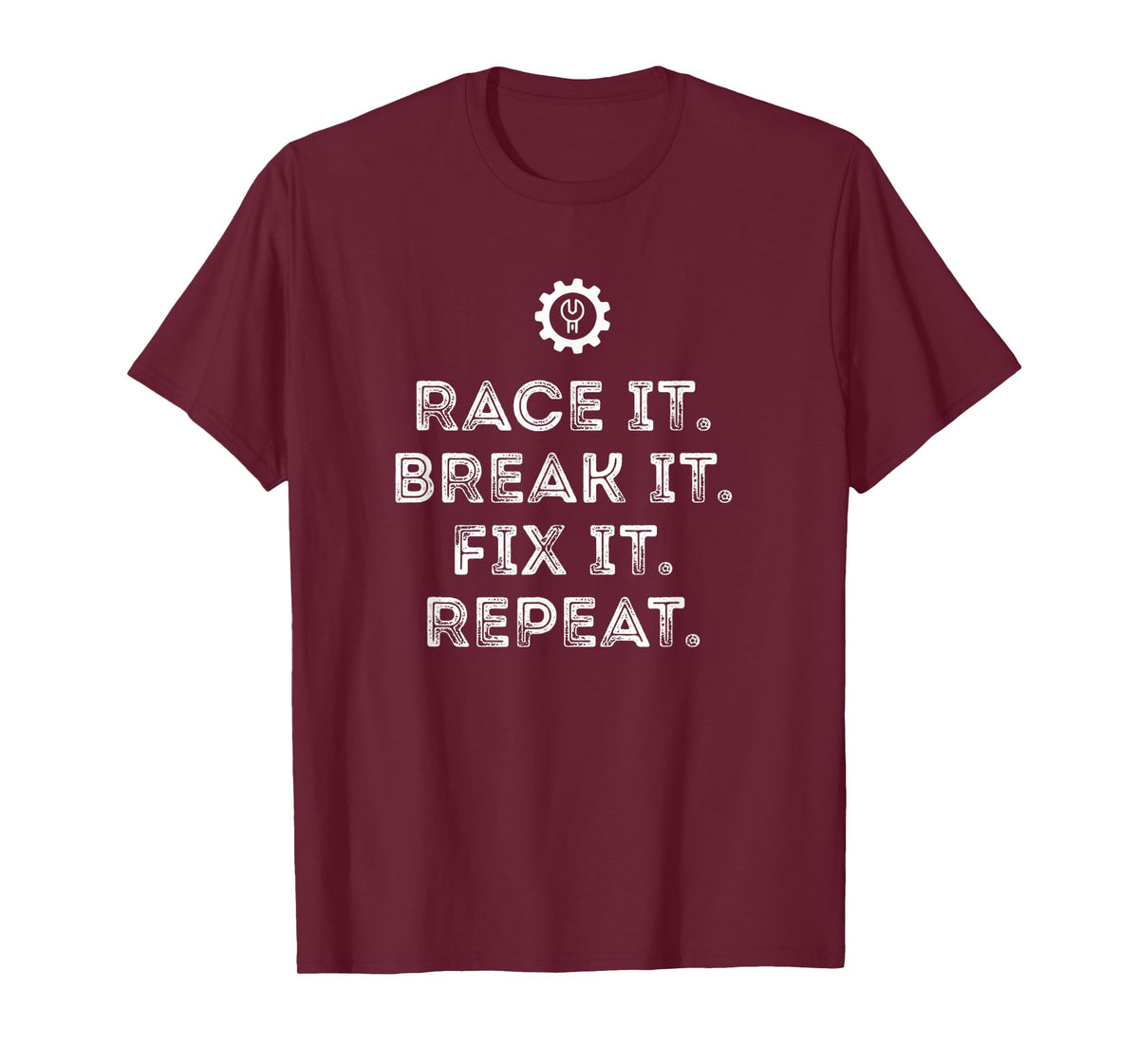 Race It Break It Fix It Repeat Funny Racing Mechanic Tshirt T-Shirt
