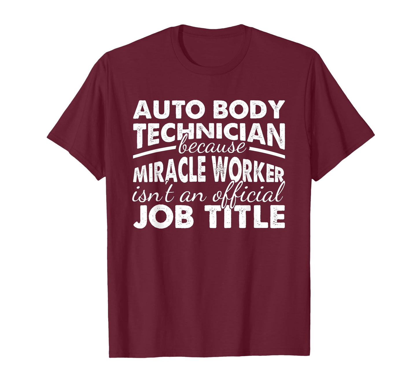 Automotive Body Repair Car Painter Auto Body Technician T-Shirt