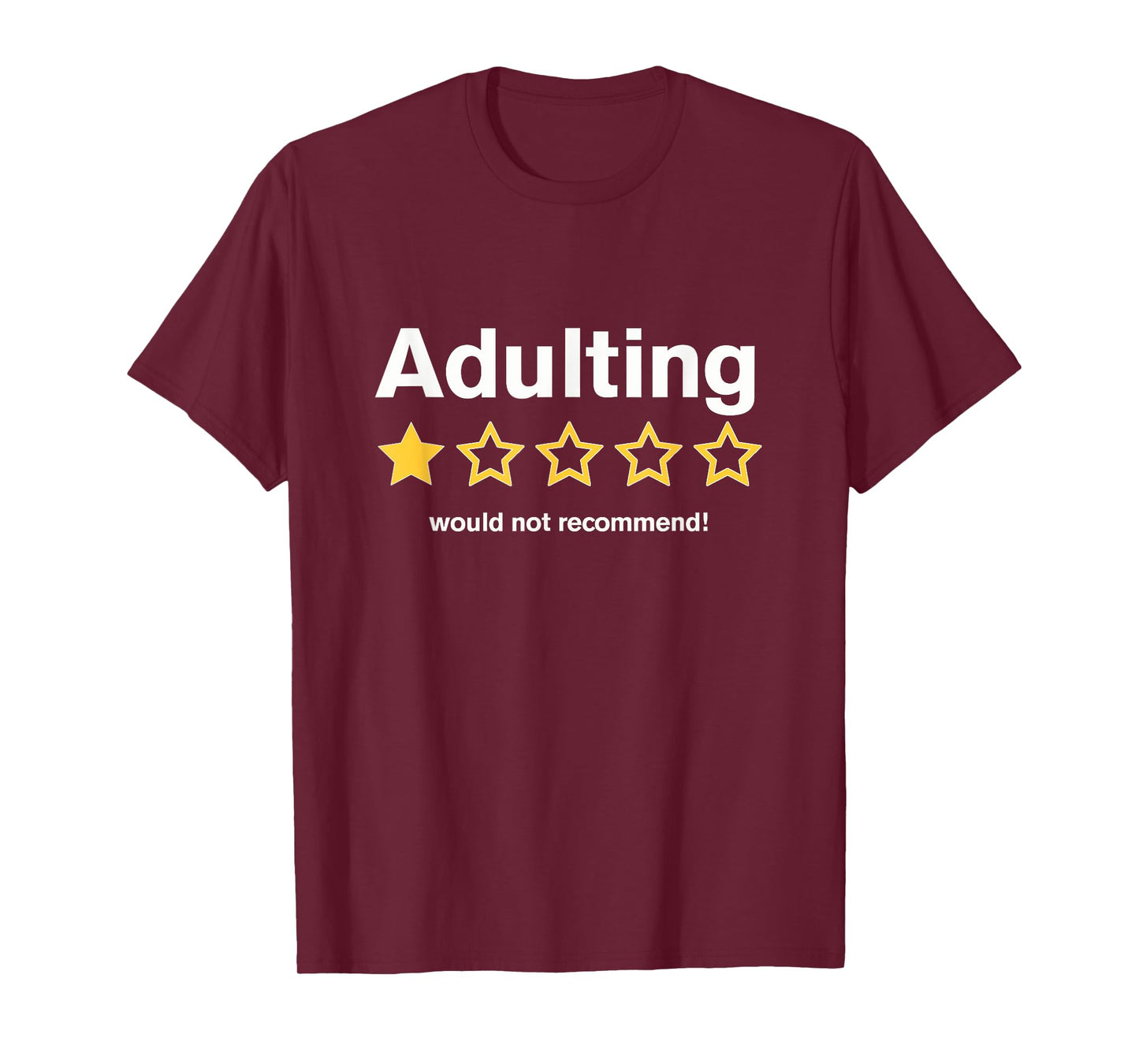 Adulting Would Not Recommend Funny Review One Star T-Shirt