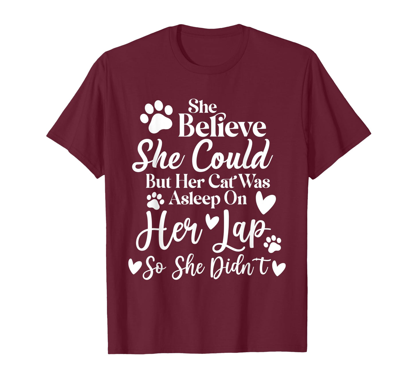 She Believed She Could But Her Cat Was Asleep on Her Lap Men Women Kids T-Shirt