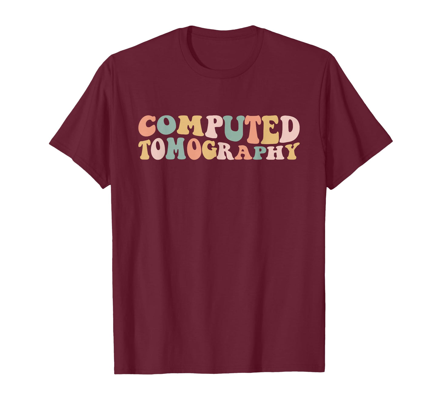 Computed Tomography CT Technologist CT Tech T-Shirt
