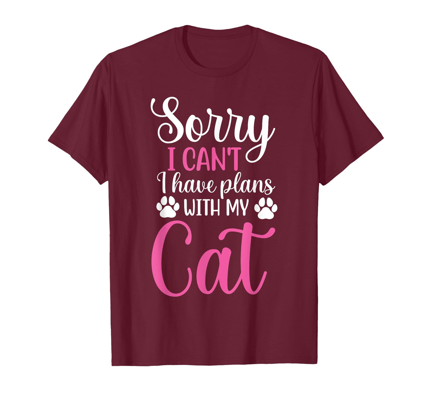 Sorry I Can't I Have Plans With My Cat Funny Cat Lover Men Women Kids T-Shirt
