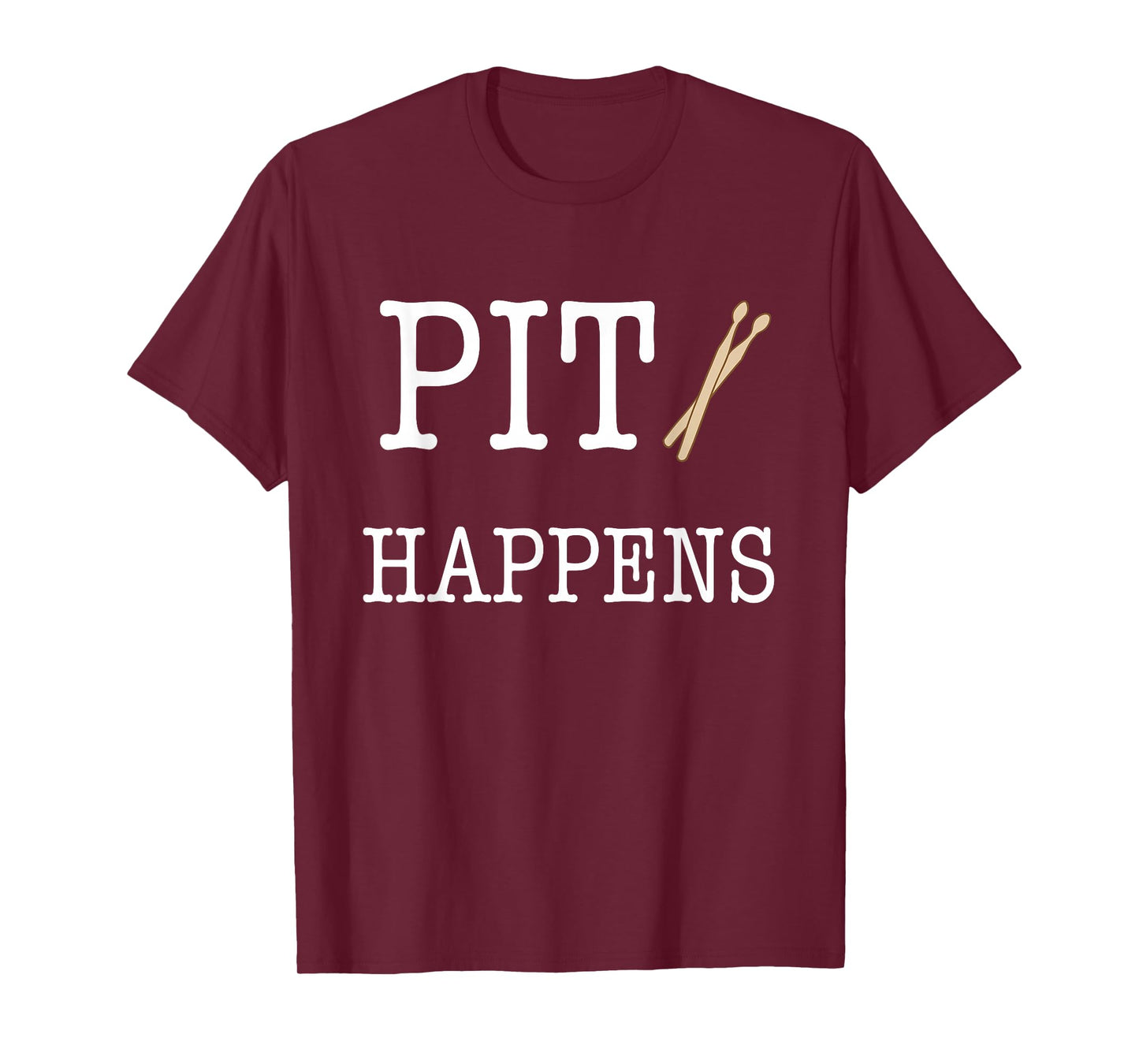 Marching Band Pit Happens Drumline Drummer Pit Shirt T-Shirt