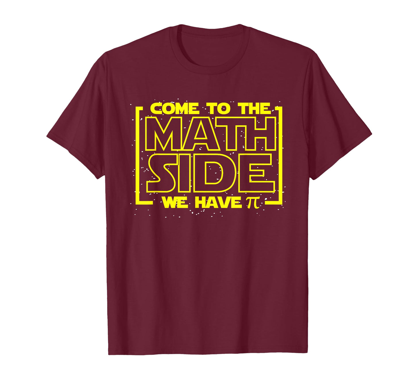Come To The Math Side We Have Pi Funny Math Designers T-Shirt
