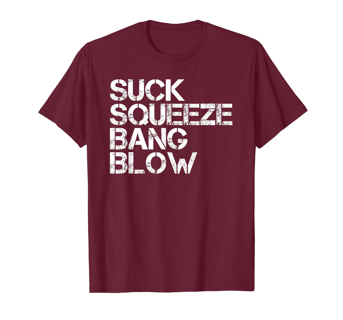 Suck Squeeze Bang Blow Funny Mechanic Car Piston Engine Gift T-Shirt