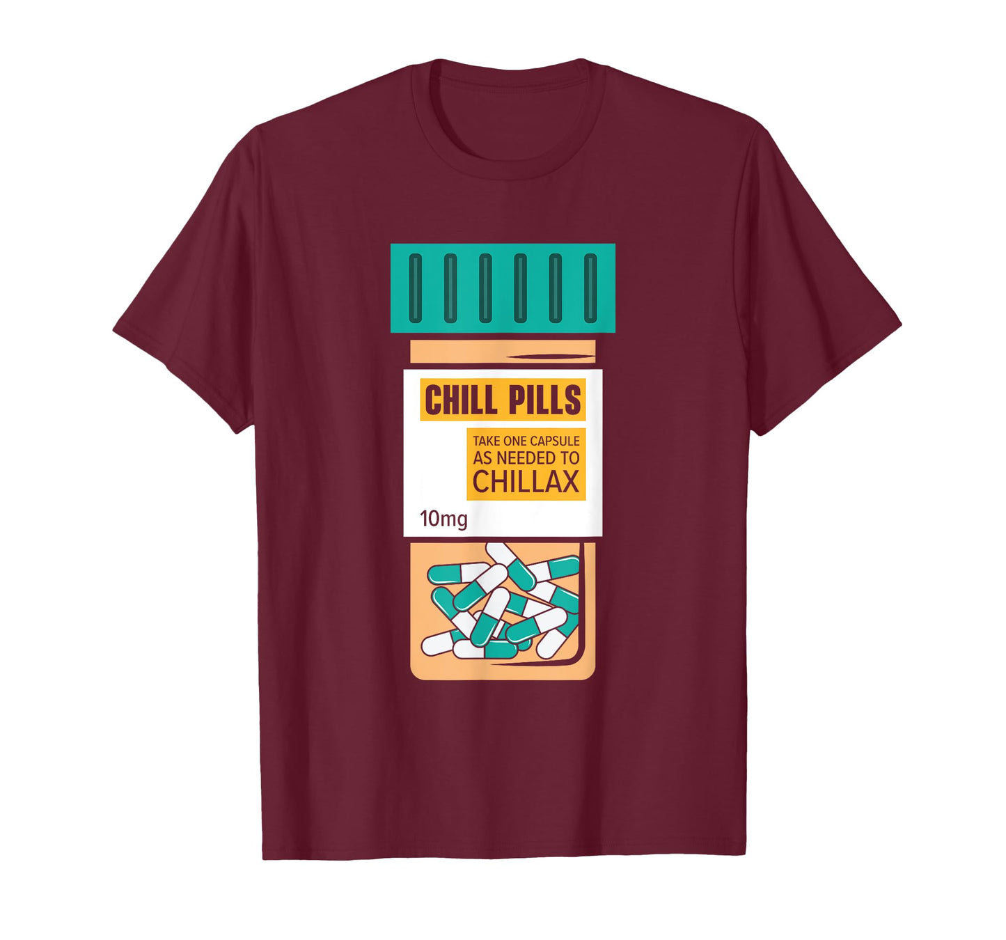 Chill Pills Medical Relax Nursing Medicine Funny Nurse T-Shirt