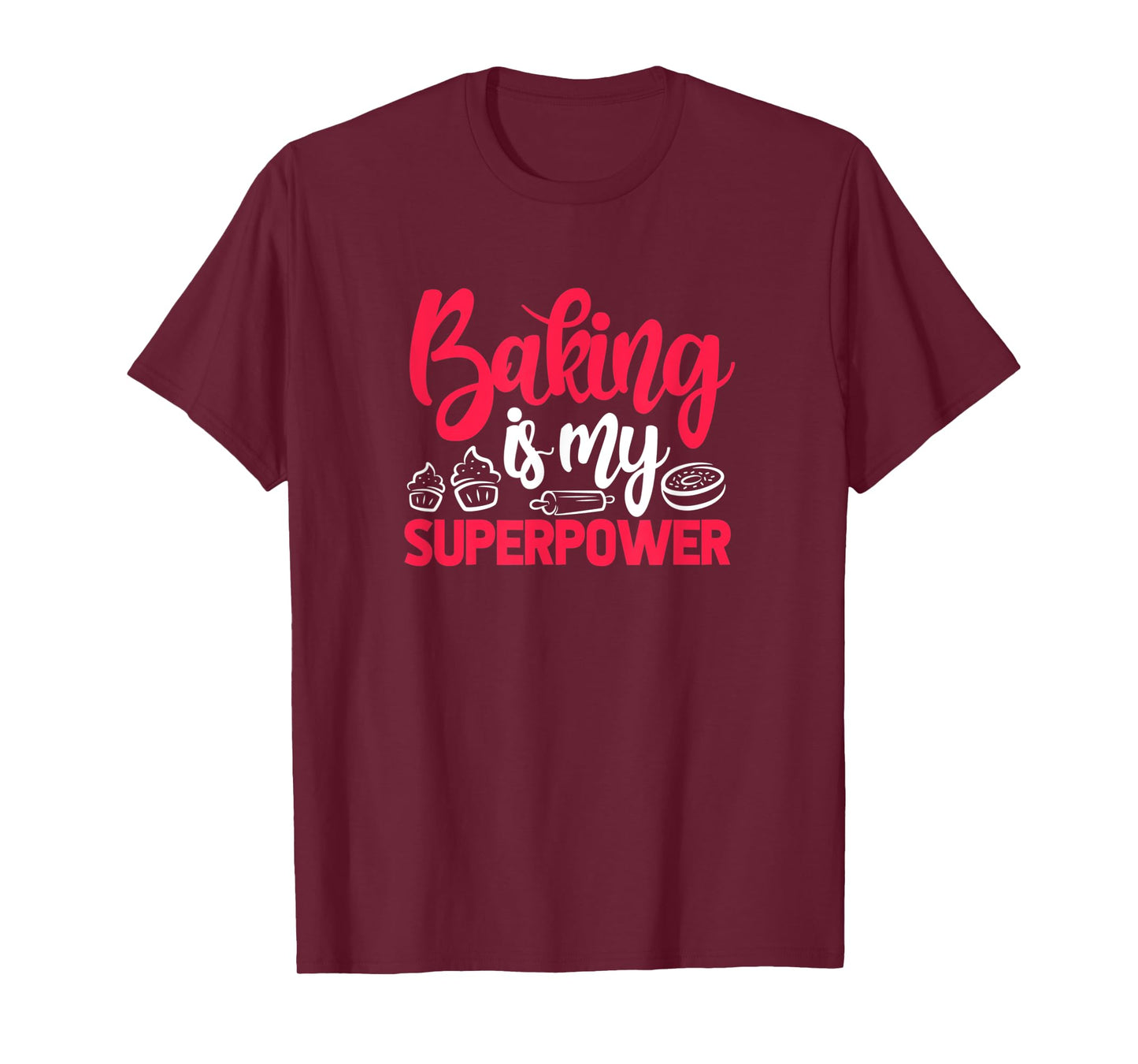 Baking Is My Superpower Funny Baker Pastry Chef T-Shirt